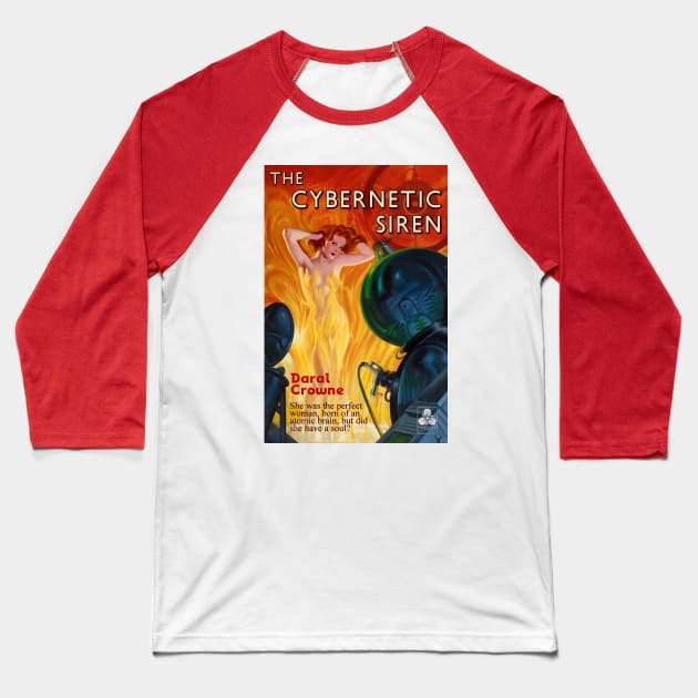 The Cybernetic Siren Baseball T-Shirt by CheezeDealer